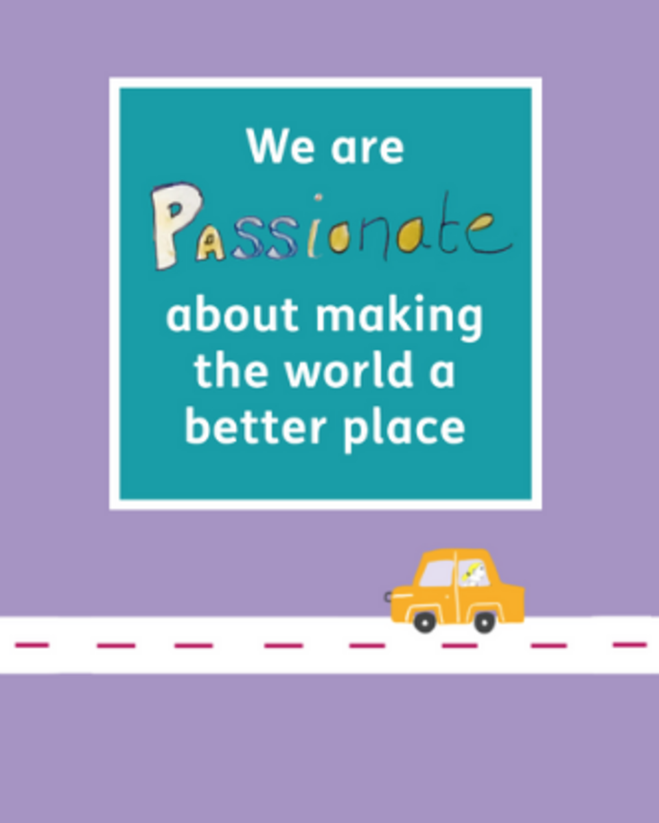 Passionate: We are passionate about making the world a better place